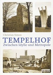 Tempelhof zwischen idylle und - idylle,